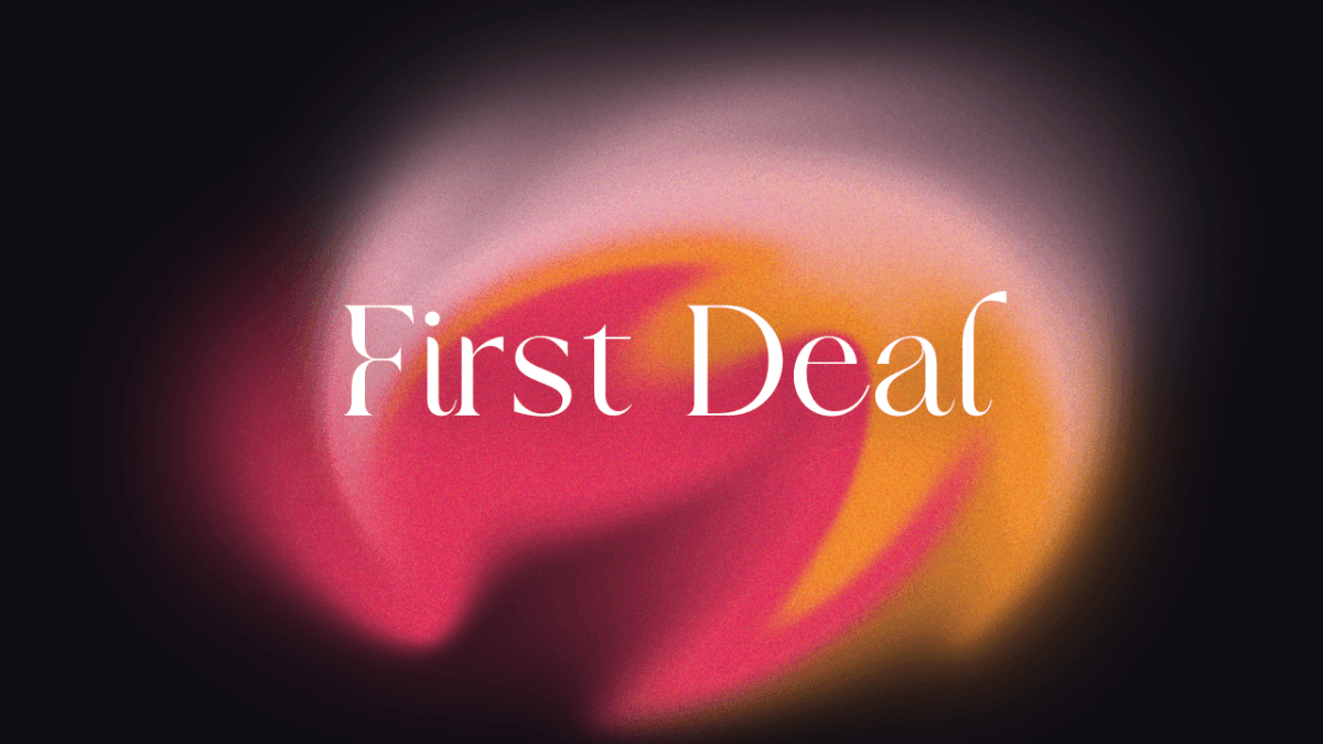 First Deal