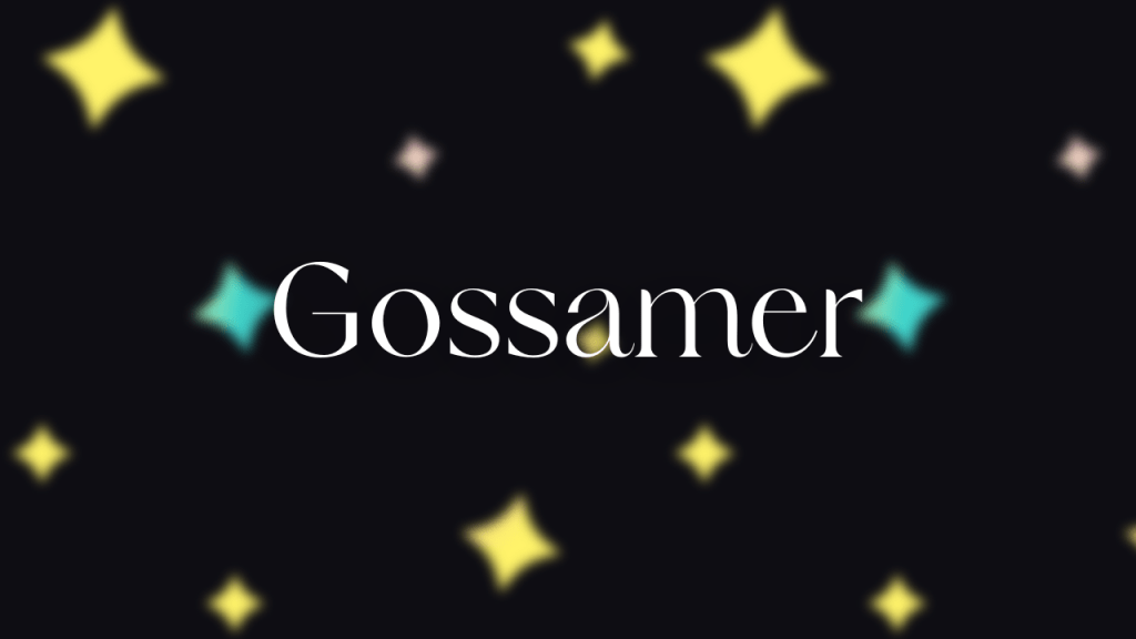 Gossamer