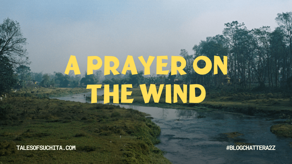 A prayer on the wind