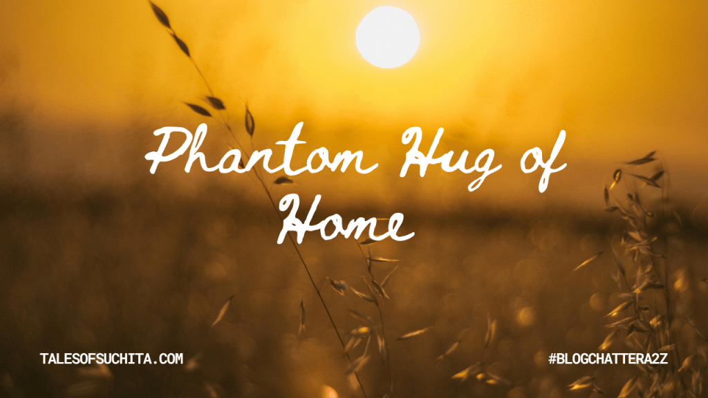 Phantom hug of home